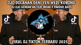Download lagu DJ OJO DOLANAN GENI YEN WEDI KOBONG || DJ OJO GENDAK'AN FEAT MOAK X PAKDHE BASS  PALING VIRAL 2025 mp3