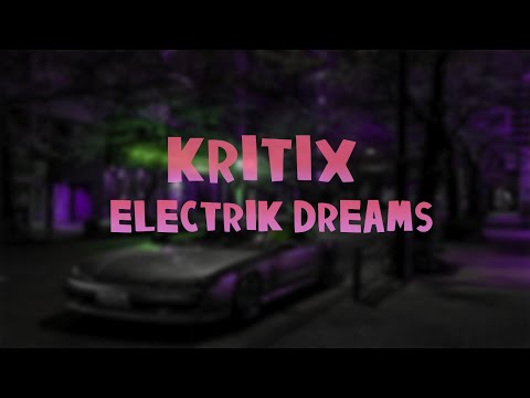 kritix - Electric Dreams (Official Visual Video)