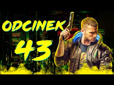 Ale chora akcja :0 | Cyberpunk 2077 PL [#43]
