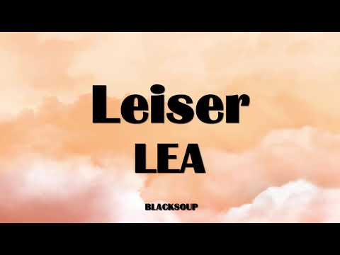 LEA - Leiser Lyrics