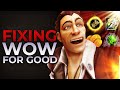 I Fixed WoW For You... You're Welcome!