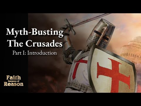 Myth-Busting the Crusades | Part 1 | 5 Myths About The Crusades