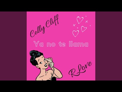 Ya No Te Llama (feat. R.Love)