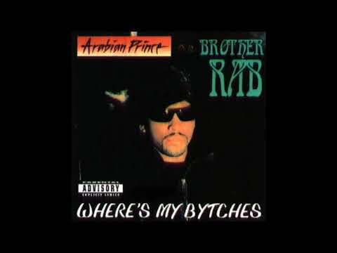 Arabian Prince - WHERE'S MY BYTCHES [ FULL ALBUM ]