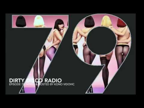 Dirty Disco Radio 79, Mixed & Hosted By Kono Vidovic