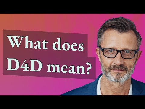 What does D4D mean?