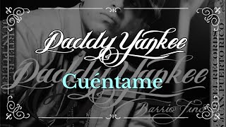 Daddy Yankee - Cuéntame (Audio Oficial)