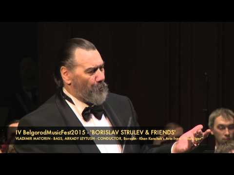 IV BelgorodMusicFest2015 - VLADIMIR MATORIN - Konchak's Aria from "Prince Igor"
