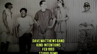 Dave Matthews Band - "Kind Intentions" (1993 Studio Demo with Speed/Pitch corrected)