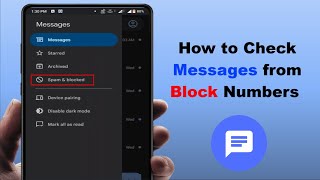 How to See and Retrieve Blocked Messages on Android Device
