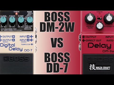 Boss DM-2W Delay VS Boss DD-7 Digital Delay (Analog Delay Comparison)