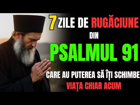 Rugăciunea Zilei din Psalmul 91 | Începe 7 zile de Rugăciune și simte Binecuvântarea