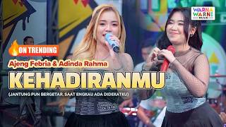 Download lagu KEHADIRANMU - AJENG FEBRIA & ADINDA RAHMA ft. OM NIRWANA | LIVE MUSIC | VERSI KOPLO mp3