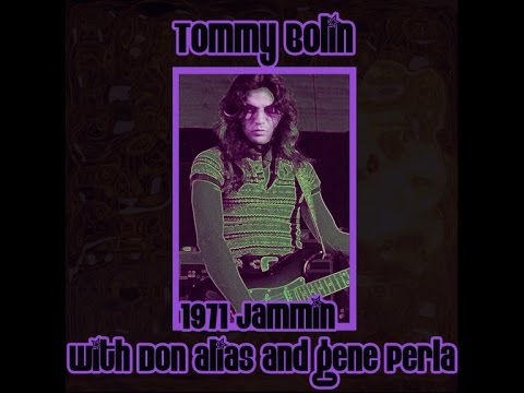 Tommy Bolin, Gene Perla and Don Alias- NY 1971