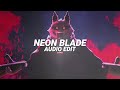 neon blade - moondeity [edit audio]
