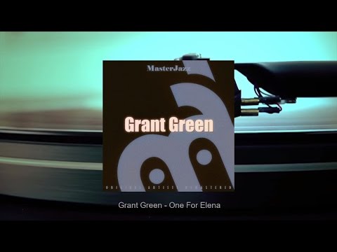 MasterJazz: Grant Green (Full Album)