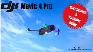DJI Mavic 4 Pro Accessories & Possible Delay