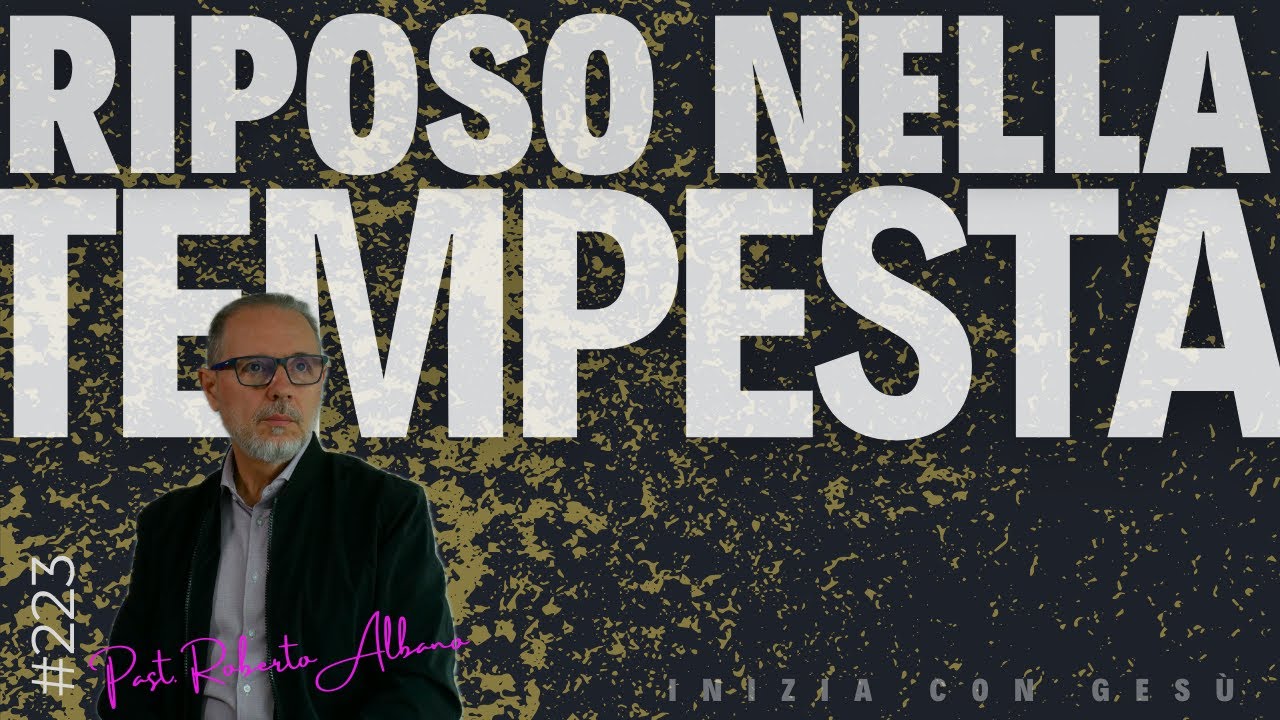 INIZIA CON GESÙ! - "Riposo nella Tempesta"