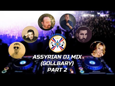 ASSYRIAN DJ MIX - (GOLLBARY) PART 2