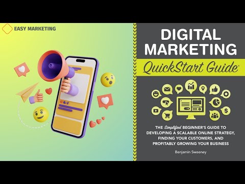 Digital Marketing QuickStart Guide (by Benjamin Sweeney)