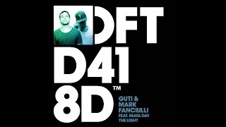 Guti & Mark Fanciulli featuring Inaya Day 'The Light' (Dub Mix)