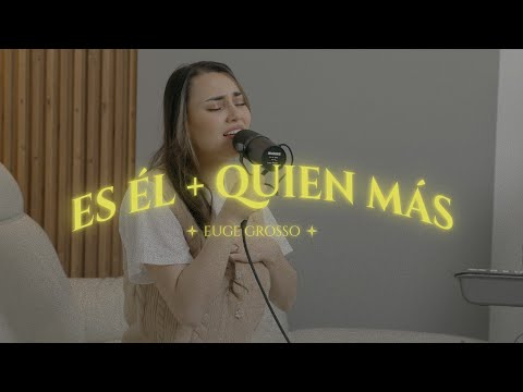 Es Él + Quién más - Euge Grosso | Momentos con Dios
