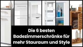 【Badezimmerschrank hoch】Die 6 besten Badezimmerschränke für mehr Stauraum und St