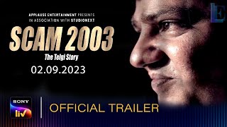 Scam 2003 l OFFICIAL TRAILER | A #SonyLiv & Hansal Mehta Original Series Release Date