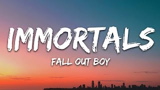 Download lagu Fall Out Boy - Immortals (Lyrics) mp3