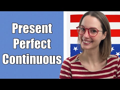 Present Perfect Continuous. Practical English exercises