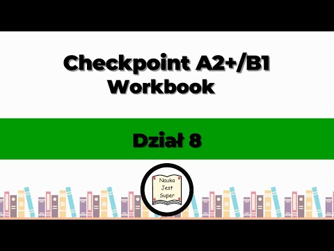 Odpowiedzi do książki Checkpoint A2+/B1 Workbook - Dział 8 - Angielski