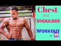 Chest and shoulder workout .