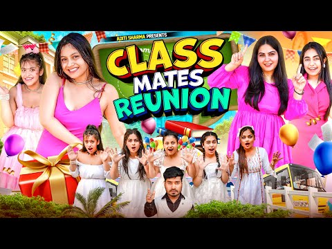 Classmates Reunion || Aditi Sharma
