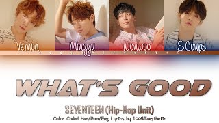 SEVENTEEN (세븐틴) - What’s Good (와츠 굿) Color Coded Han/Rom/Eng Lyrics