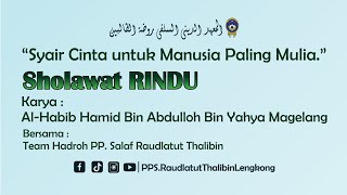 Download lagu Sholawat RINDU (Versi Mughrom) karya Al-Habib Hamid Bin Abdulloh Bin Yahya (Magelang) mp3