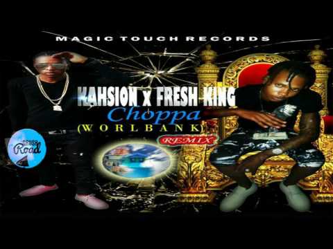 Kahsion Ft Fresh King - Choppa (Worlbank)