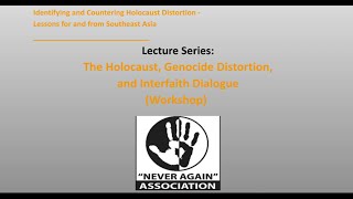 Identifying Holocaust and genocide distortion: Countering Holocaust distortion in Southeast Asia, 2.09.2021.