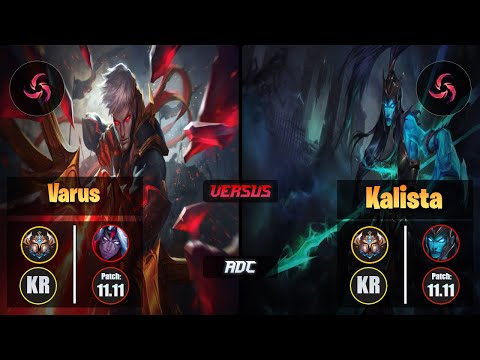 Challenger VARUS [Hail of Blades] (ADC) VS  KALISTA - Challenger KR Patch 11.11