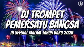 Download lagu DJ TROMPET TAHUN BARU 2025 !!! DJ SPESIAL MALAM TAHUN BARU FULL BASS mp3