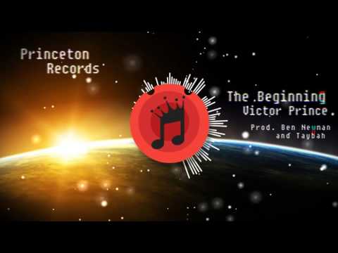 Princeton Records - The Beginning - Victor Prince (Produced by Ben Newman and Taybah)