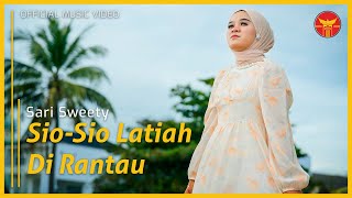 Download lagu Sari Sweety - Sio Sio Latiah Di Rantau mp3 Download lagu Sari Sweety - Sio Sio Latiah Di Rantau mp3