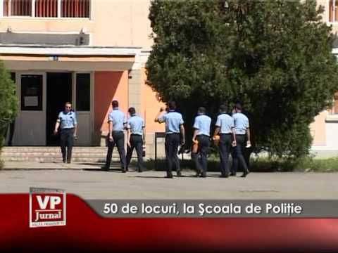 50 de locuri, la Şcoala de Poliţie
