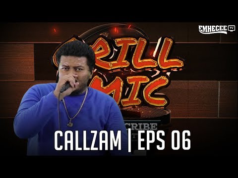 GRILLMIC - EPISODE 06 | Callzam