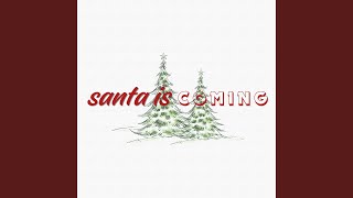 Download lagu Santa is coming mp3 Download lagu Santa is coming mp3