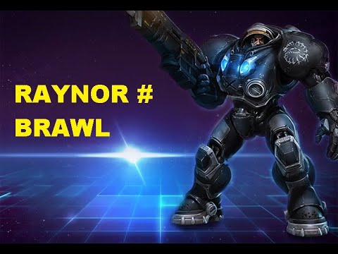 BRAWL @ RAYNOR @ HEROES OF THE STORM
