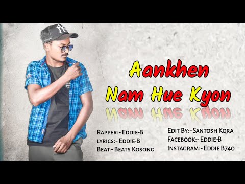 Aankhen Naam | official music video [ hip hop rap] (Eddie-B) |bests kosong|2021 |