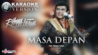 Download lagu Rhoma Irama - Masa Depan ( Karaoke Version) mp3