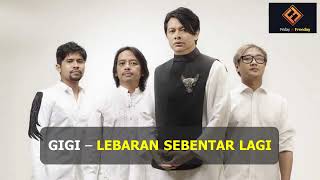 Download lagu Gigi - Lebaran Sebentar Lagi mp3 Download lagu Gigi - Lebaran Sebentar Lagi mp3