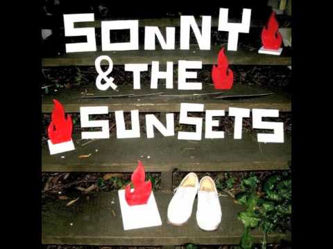 Sonny and the Sunsets - Too Young To Burn