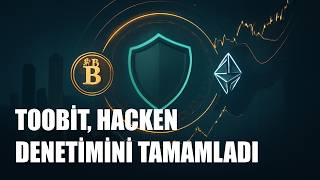 Toobit’in Hacken Denetimi Ne Gösteriyor? Güvenlikte Asıl Ölçüt Ne?